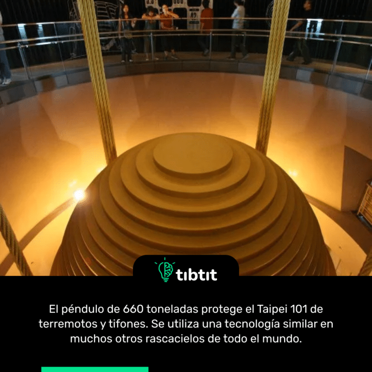 El péndulo de 660 toneladas protege el Taipei 101 de terremotos y tifones. Se utiliza una tecnología similar en muchos otros rascacielos de todo el mundo.