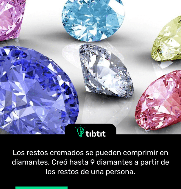 Los restos cremados se pueden comprimir en diamantes. Creó hasta 9 diamantes a partir de los restos de una persona.