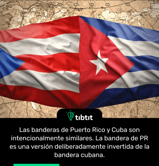 Las banderas de Puerto Rico y Cuba son intencionalmente similares. La bandera de PR es una versión deliberadamente invertida de la bandera cubana.