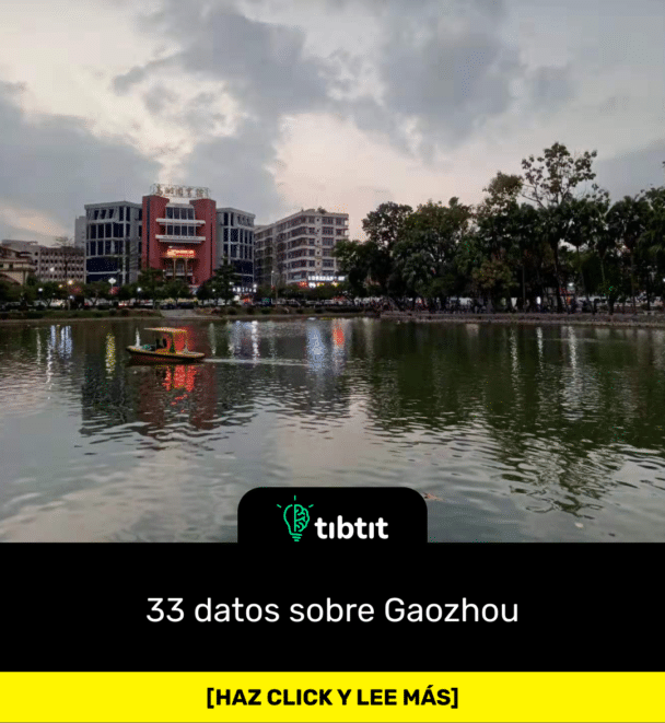 33 datos sobre Gaozhou