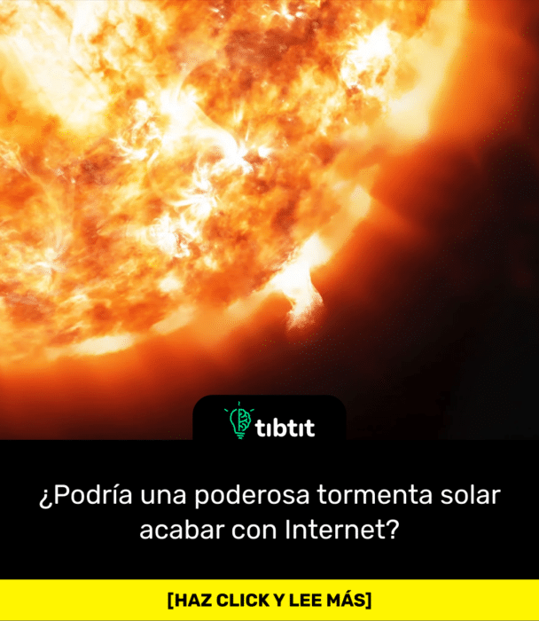 ¿Podría una poderosa tormenta solar acabar con Internet?