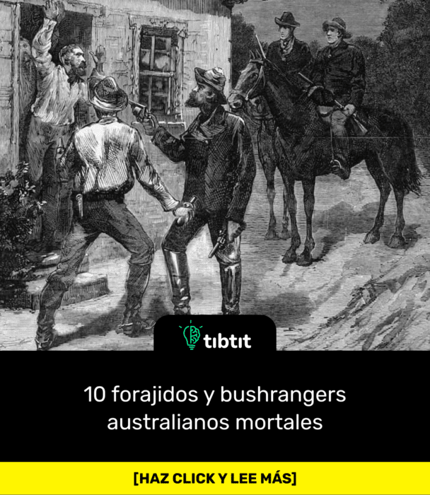 10 forajidos y bushrangers australianos mortales