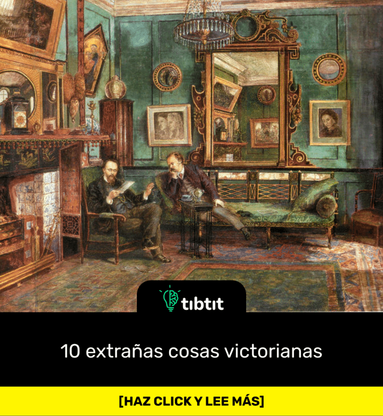 10 extrañas cosas victorianas