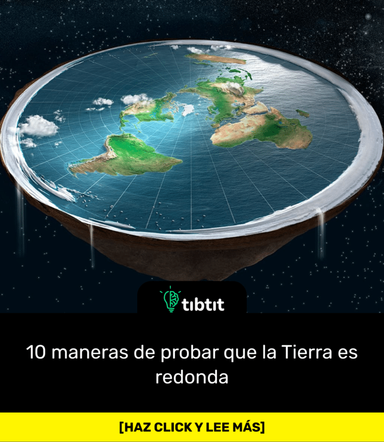 10 maneras de probar que la Tierra es redonda