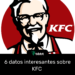 6 datos interesantes sobre KFC