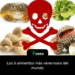 Los 5 alimentos más venenosos del mundo