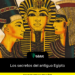 Los secretos del antiguo Egipto