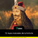 10 reyes malvados de la historia
